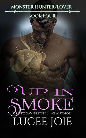 Up in Smoke by Lucee Joie