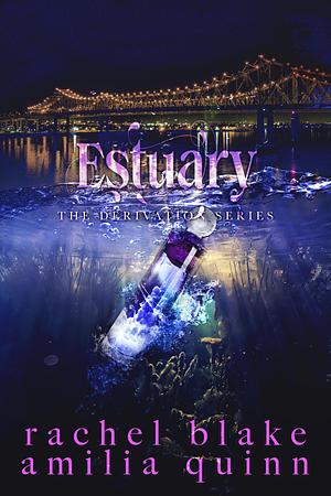 Estuary by Rachel Blake, Rachel Blake, Amilia Quinn