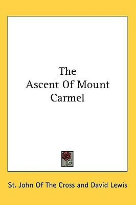 The Ascent of Mount Carmel by Juan de la Cruz