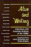 Alive and Writing: Interviews with American Authors of the 1980s by Larry McCaffery