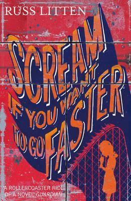 Scream if you want to go faster by Russ Litten