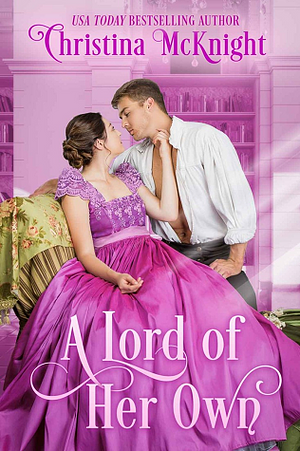 A Lord of Her Own by Christina McKnight
