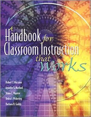 Handbook for Classroom Instruction That Works by Robert J. Marzano, Robert J. Marzano