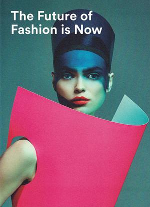 The future of fashion is now by José Teunissen