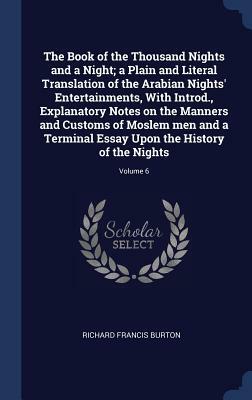 The Book of the Thousand Nights and a Night; A Plain and Literal Translation of the Arabian Nights' Entertainments,V6 by Richard Francis Burton