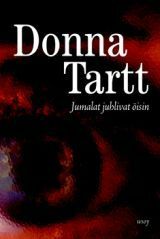 Jumalat juhlivat öisin by Donna Tartt