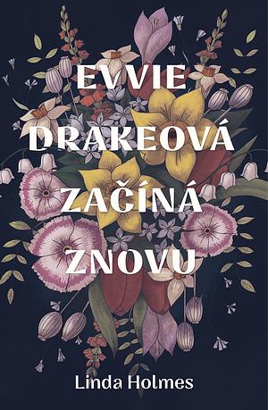 Evvie Drakeová začíná znovu by Linda Holmes