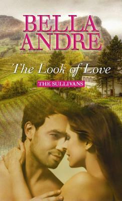The Look of Love: The Sullivans by Bella Andre