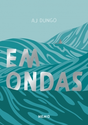 Em Ondas by A.J. Dungo
