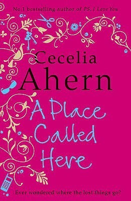 A Place Called Here by Cecelia Ahern