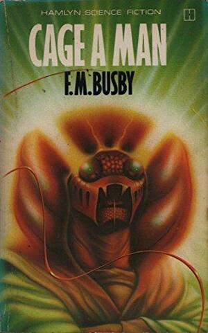 Cage a Man by F.M. Busby