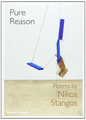 Pure Reason: Poems by Nikos Stangos