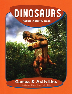 Dinosaurs Nature Activity Book by James Kavanagh, Waterford Press