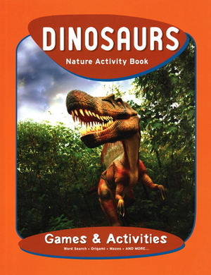 Dinosaurs Nature Activity Book by James Kavanagh, Waterford Press