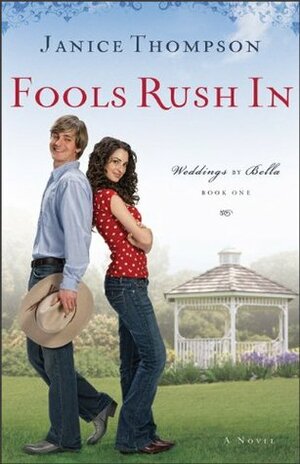 Fools Rush In by Janice Thompson
