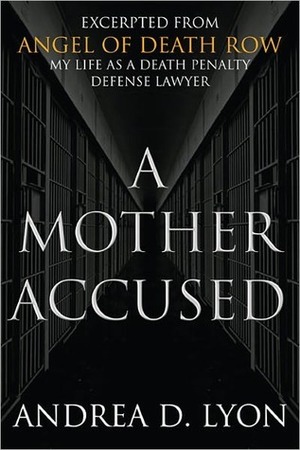 A Mother Accused by Andrea D. Lyon