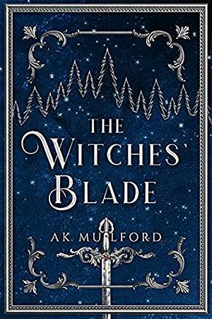 The Witches' Blade by A.K. Mulford