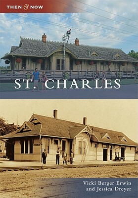 St. Charles by Jessica Dreyer, Vicki Berger Erwin