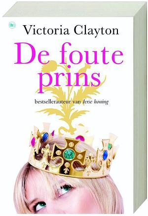 De foute prins by Victoria Clayton