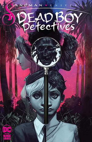 The Sandman Universe: Dead Boy Detectives by Jeff Stokely, Nimit Malavia, Pornsak Pichetshote