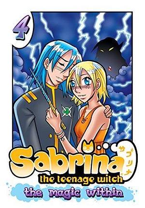 Sabrina the Teenage Witch: The Magic Within 4 by Tania del Rio, Tania del Rio