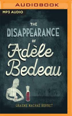 The Disappearance of Adele Bedeau by Graeme Macrae Burnet