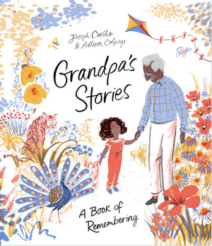 Grandpa's Stories by Joseph Coelho, Allison Colpoys