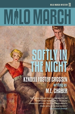 Milo March #11: Softly in the Night by Kendell Foster Crossen, M. E. Chaber
