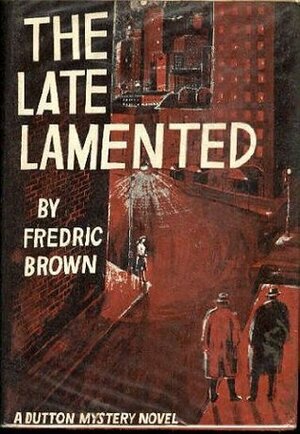 The Late Lamented by Fredric Brown