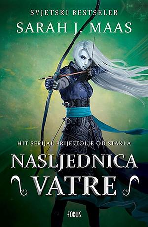 Nasljednica vatre by Sarah J. Maas