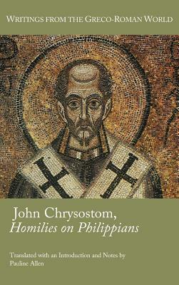 John Chrysostom, Homilies on Paul's Letter to the Philippians by 