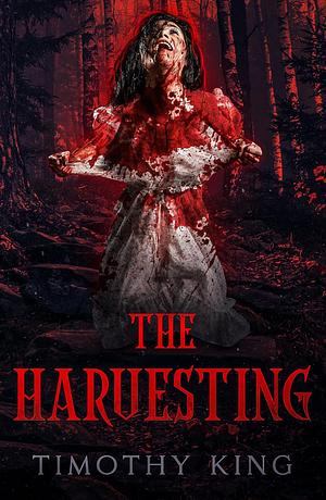 The Harvesting by Timothy King