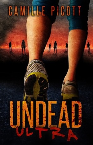 Undead Ultra by Camille Picott