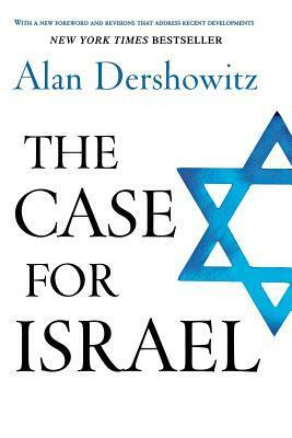The Case for Israel by Alan M. Dershowitz