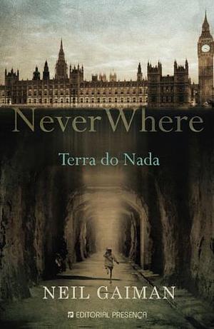 Neverwhere: na terra do nada by Neil Gaiman