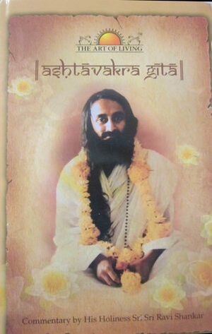 Ashtavakra Gita by Sri Sri Ravi Shankar, Ashṭāvakra