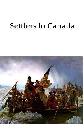 Settlers In Canada by Captain Marryat