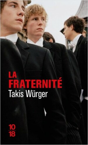 La Fraternité by Takis Würger