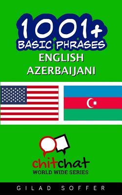 1001+ Basic Phrases English - Azerbaijani by Gilad Soffer