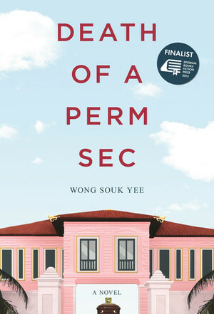Death of a Perm Sec by Wong Souk Yee
