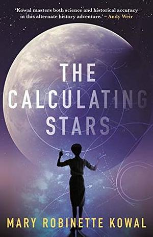 The Calculating Stars by Mary Robinette Kowal