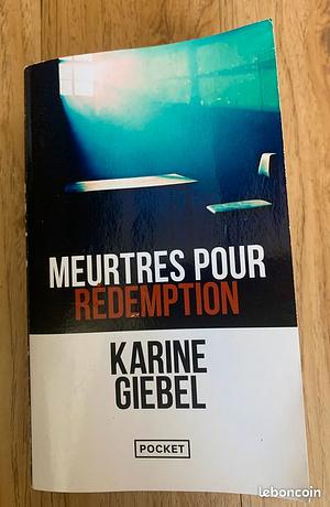 Meurtres pour Rédemption by Karine Giebel