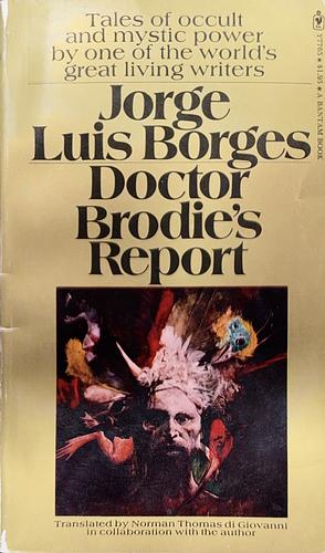 Doctor Brodie's Report by Norman Thomas di Giovanni, JL BORGES, JL BORGES