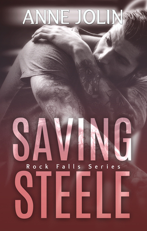 Saving Steele by Anne Jolin