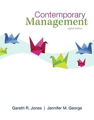 Contemporary Management with Connectplus by Gareth R. Jones, Jennifer M. George