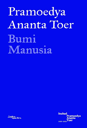 Bumi Manusia  by Pramoedya Ananta Toer