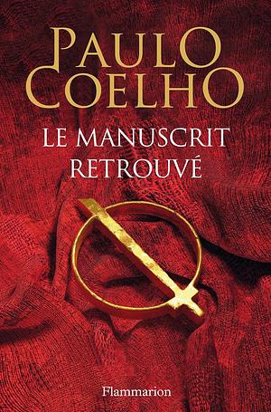 Le Manuscrit Retrouve by Paulo Coelho