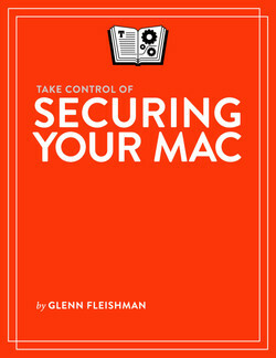 Take Control of Securing Your Mac by Glenn Fleishman