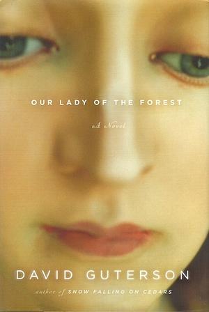 Our Lady of the Forest by David Guterson