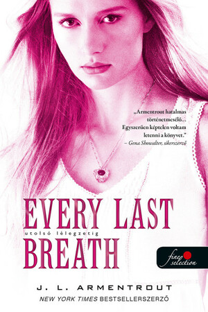 Every Last Breath - Utolsó lélegzetig by Jennifer L. Armentrout
